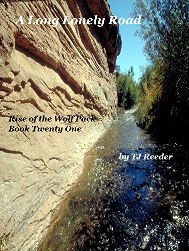 A Long Lonely Road: Book 21: Rise of the Wolf Pack