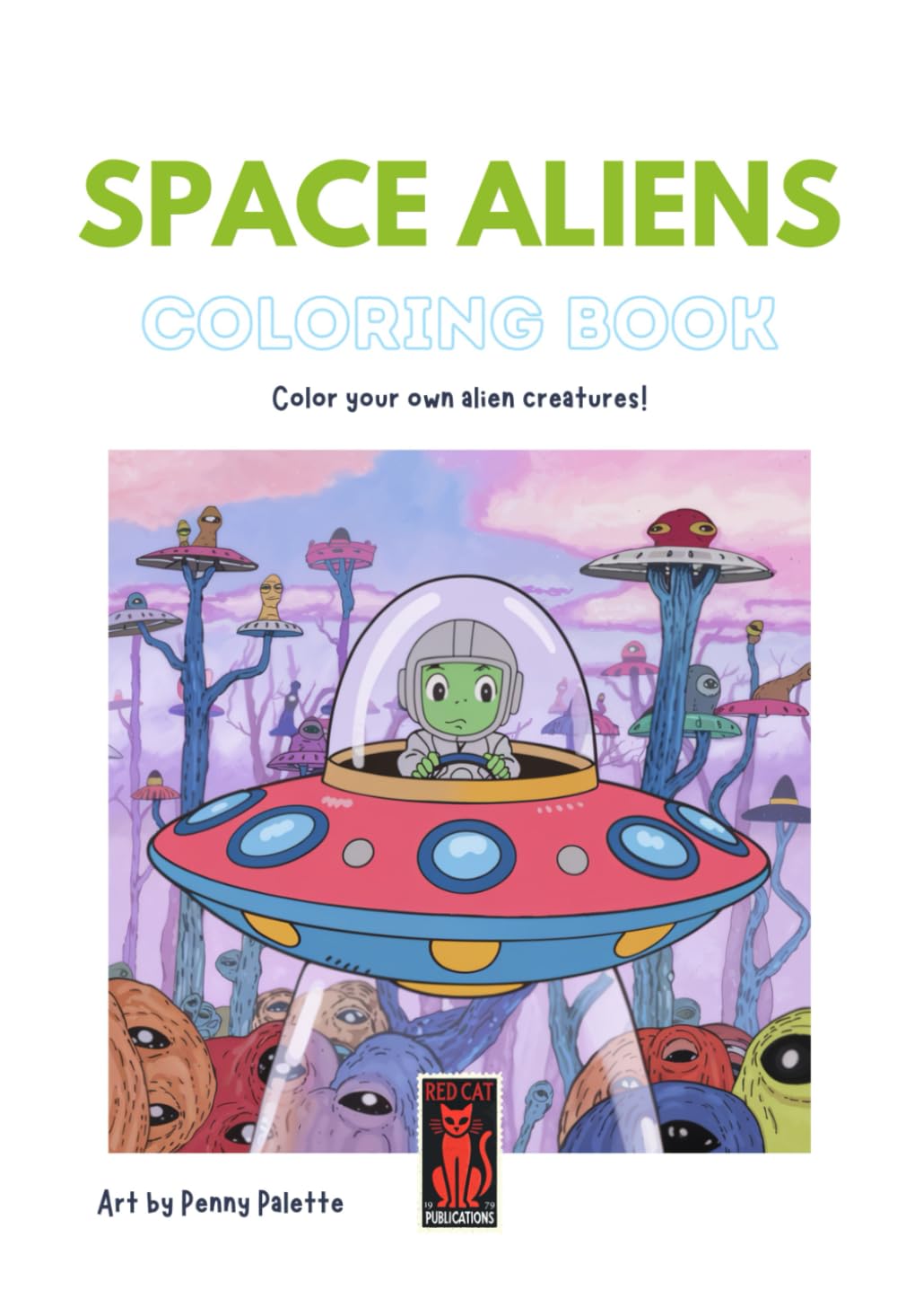 SPACE ALIENS COLORING BOOK: Color your own alien creatures