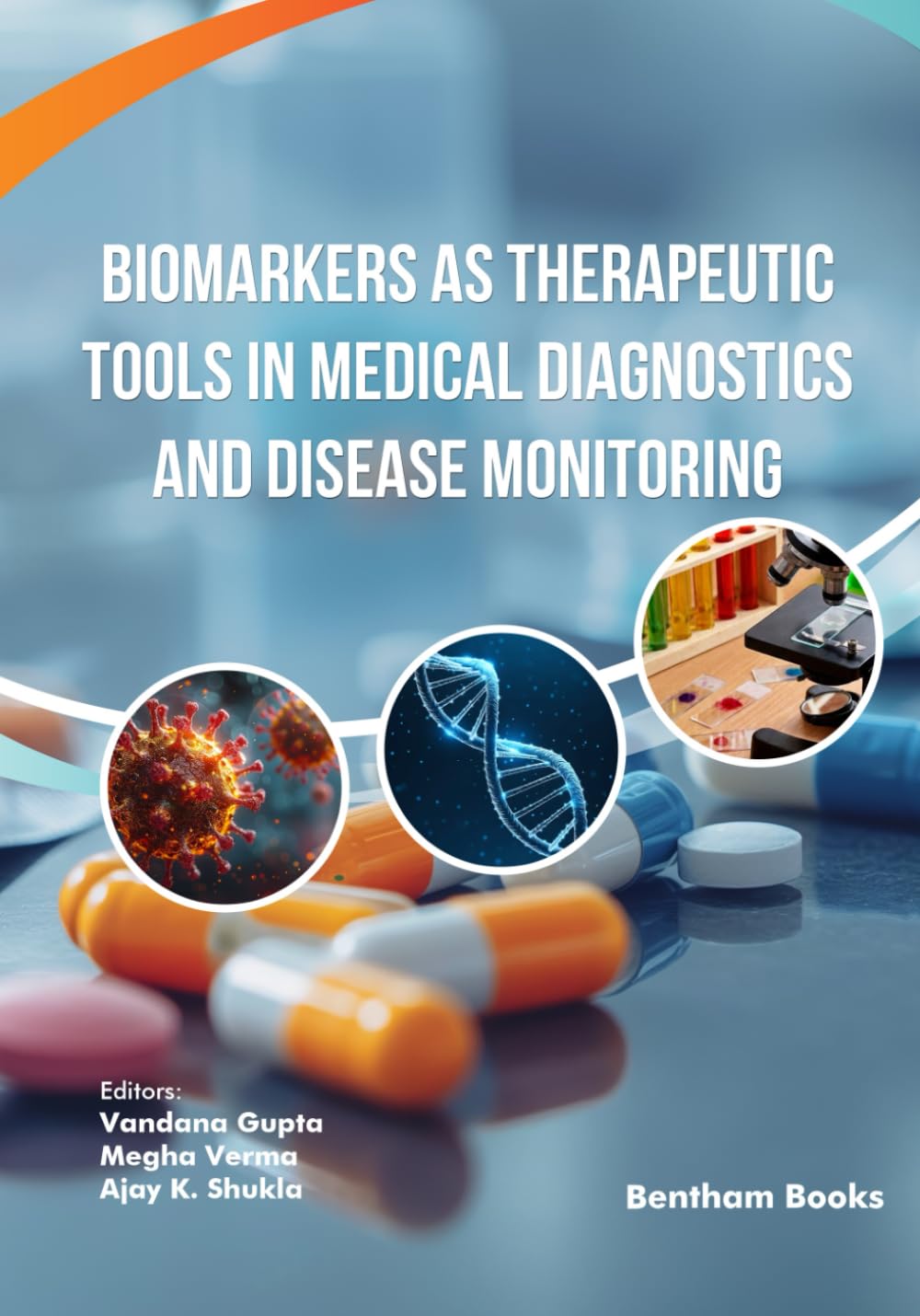 Biomarkers as Therapeutic Tools in Medical Diagnostics and Disease Monitoring