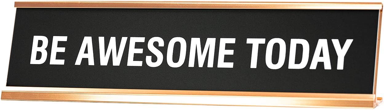 Signs ByLITA Be Awesome Today Novelty Desk Sign