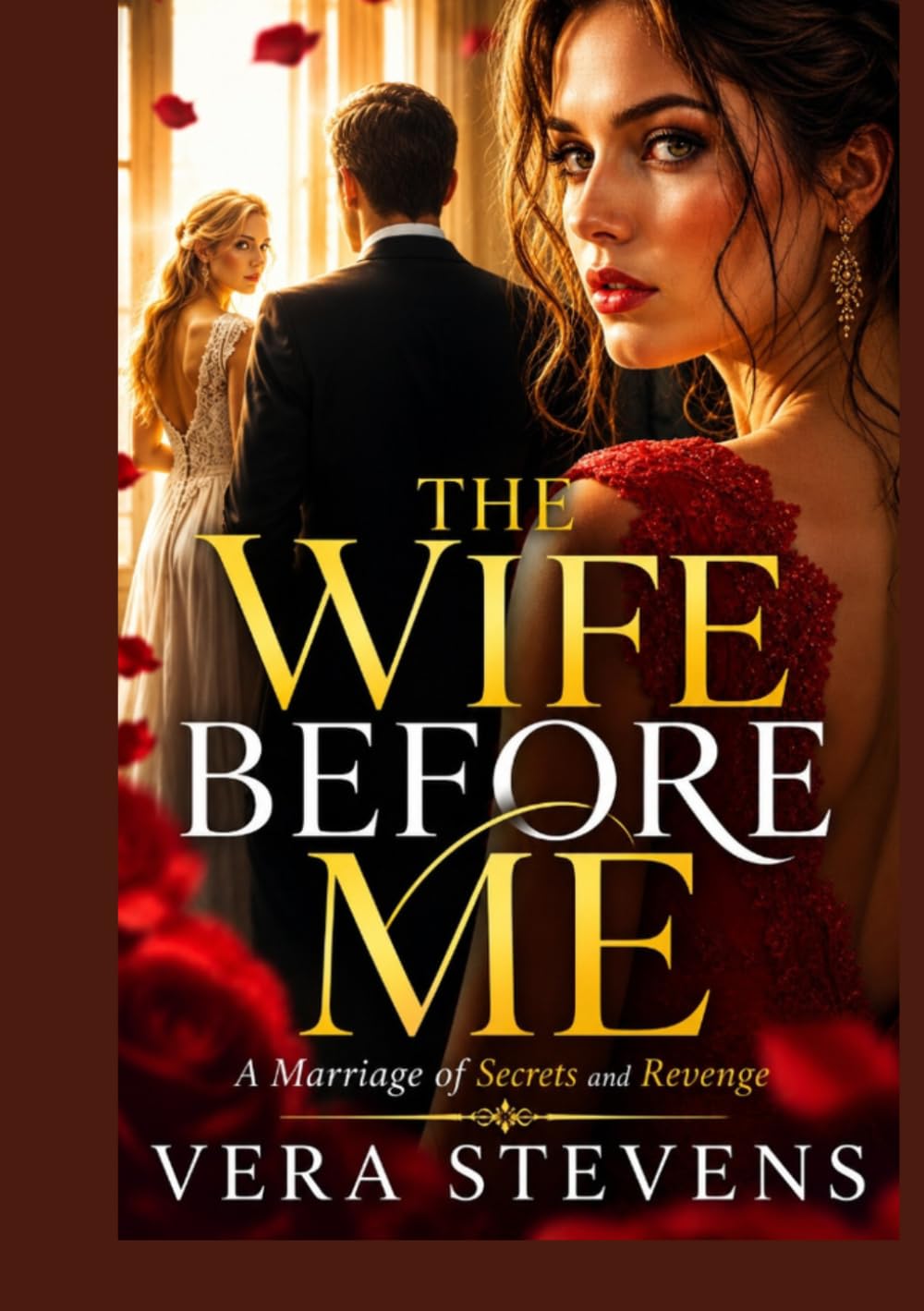THE WIFE BEFORE ME: A Marriage of Secrets and Revenge (Love, Lies & Revenge)