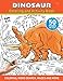 Dinosaur - Coloring and Activity Book - Volume 3: A Coloring Book for Kids and Adults