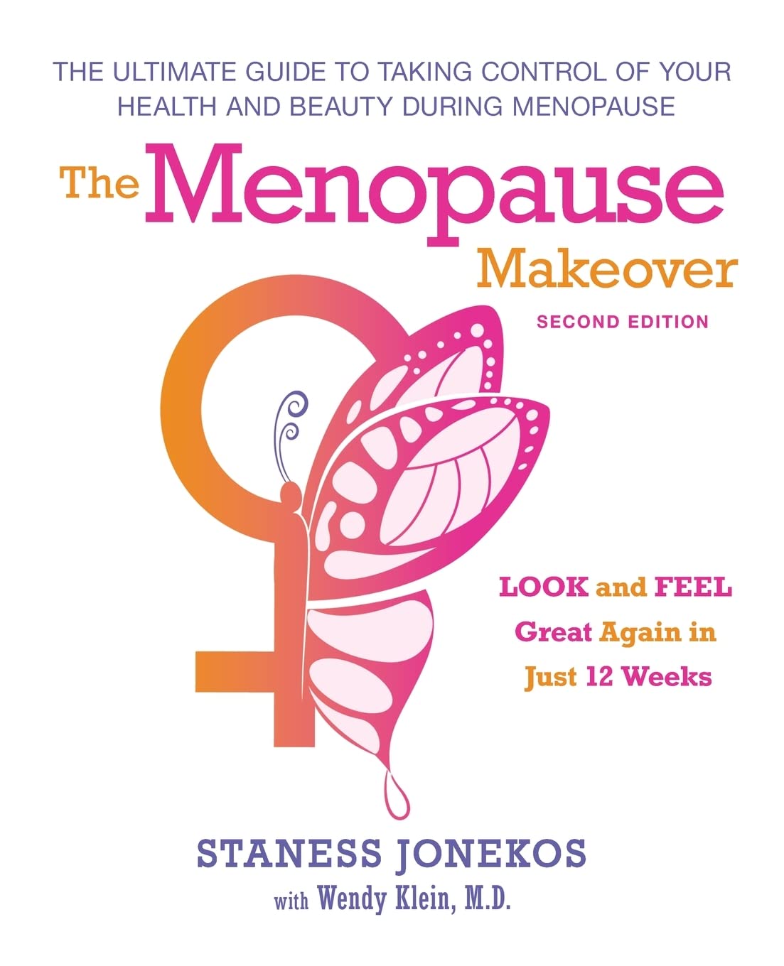The Menopause Makeover: The Ultimate Guide to Taking Control o .
