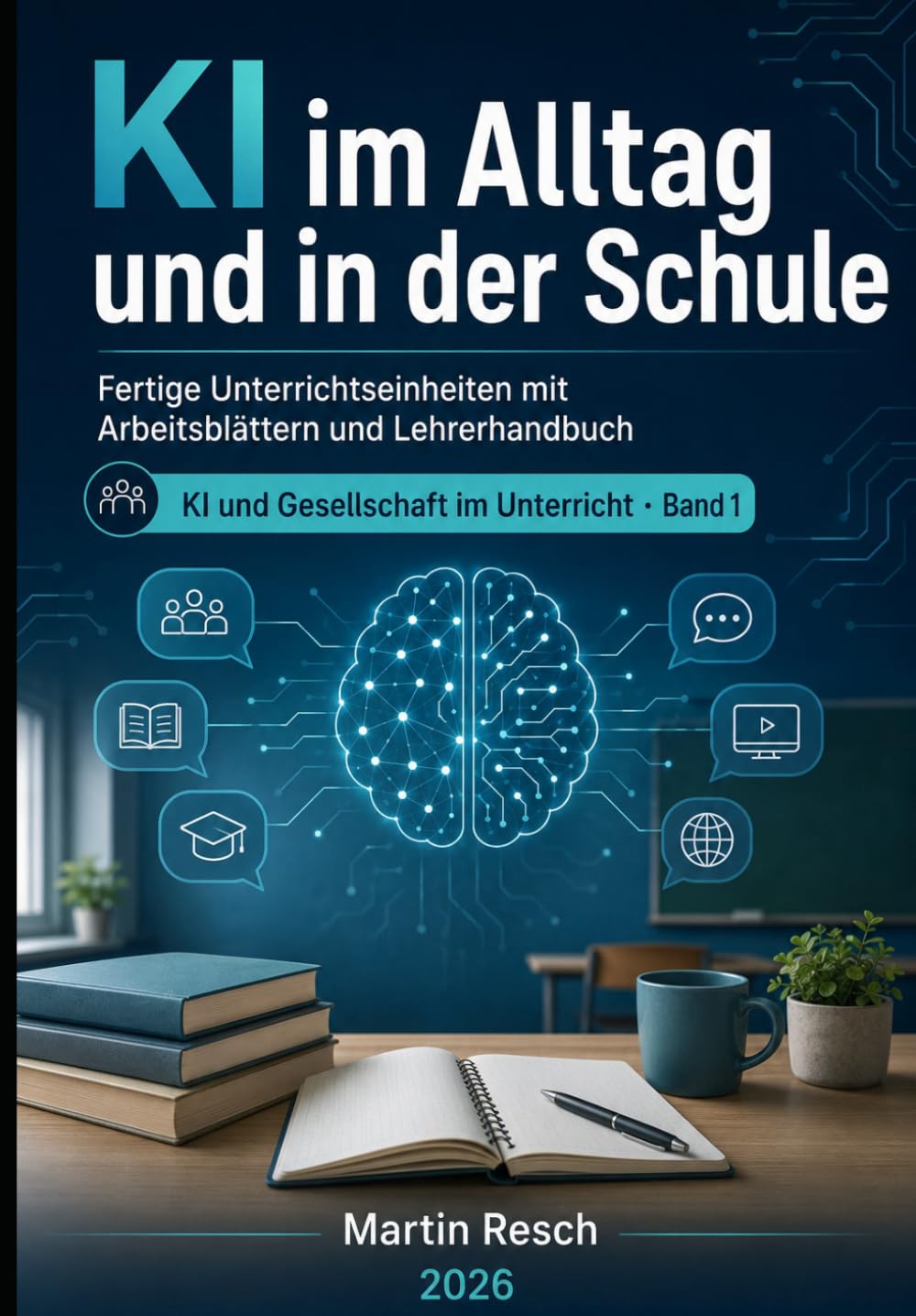 KI im Alltag und in der Schule: Fertige Unterrichtseinheiten mit Arbeitsblättern und Lehrerhandbuch (KI und Gesellschaft im Unterricht - Fertige ... mit Arbeitsblättern und Lehrermaterial)