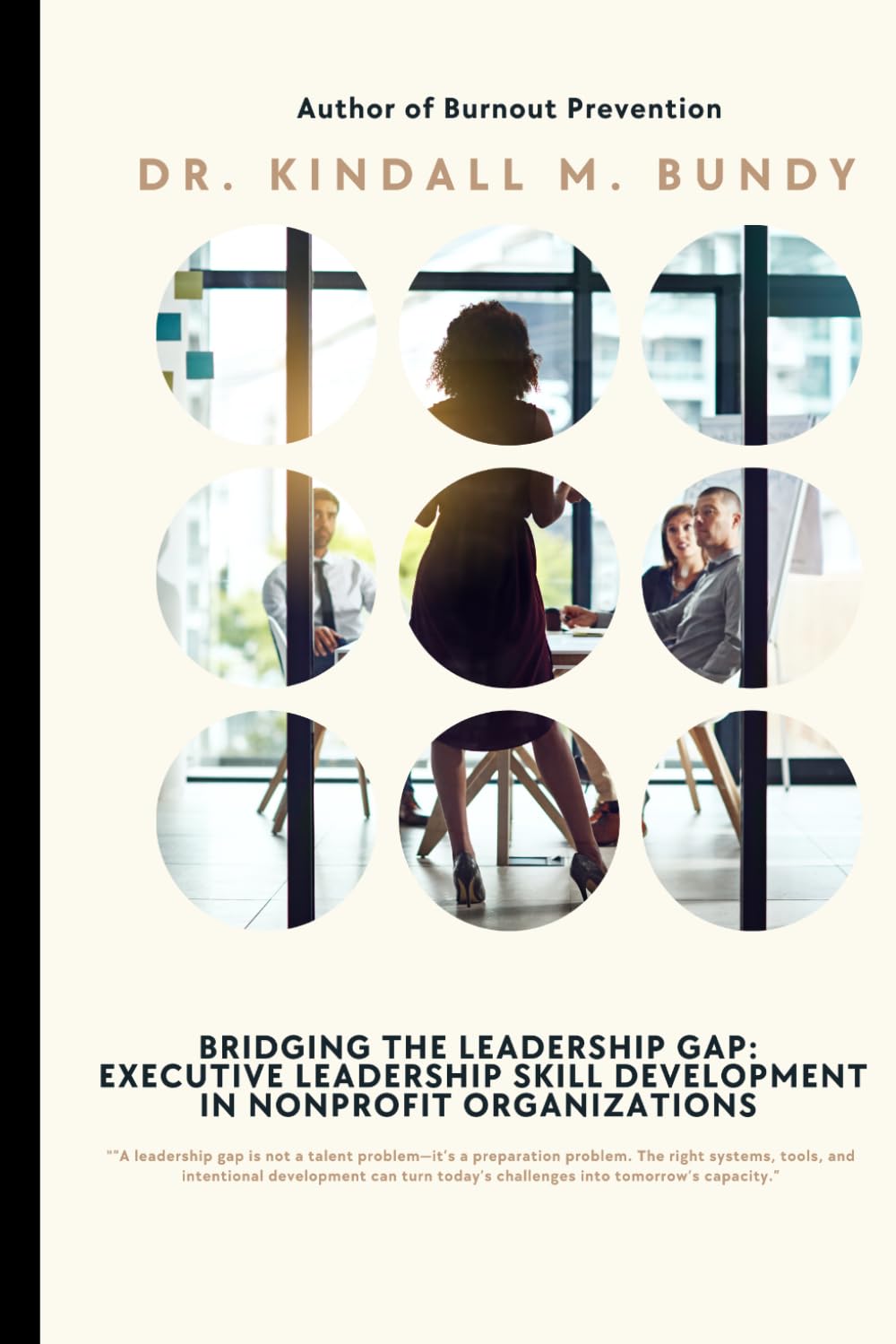 BRIDGING THE LEADERSHIP GAP: EXECUTIVE LEADERSHIP SKILLS DEVELOPMENT IN NONPROFIT ORGANIZATIONS
