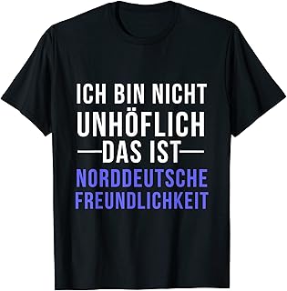 Norddeutsche Freundlichkeit mit Norddeutschen Möwen T-Shirt