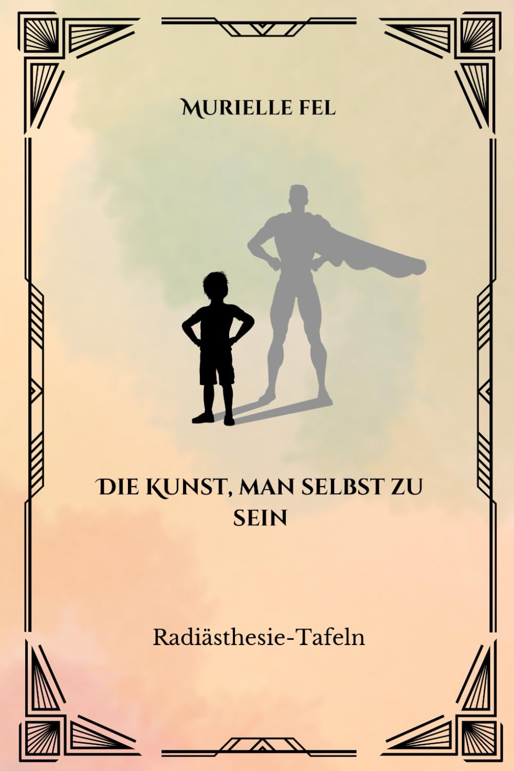 Die Kunst, man selbst zu sein: Radiästhesie-Tafeln