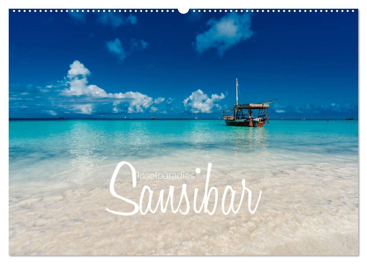 Inselparadies Sansibar (Wandkalender 2026 DIN A2 quer), CALVENDO Monatskalender: Auf fotografischer Entdeckungsreise durch Sansibar (CALVENDO Natur)