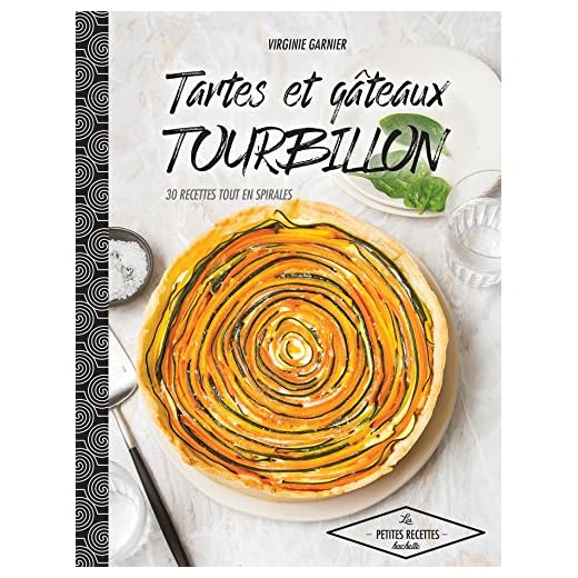 Tartes et gâteaux tourbillon: 30 recettes qui tourbillonnent