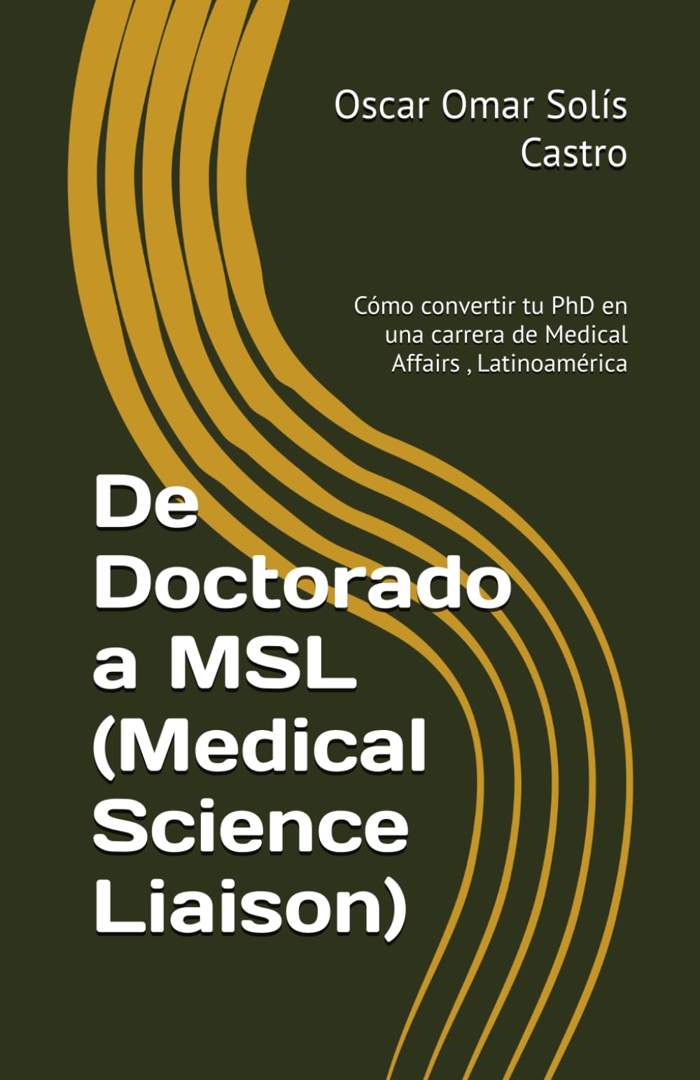 De Doctorado a MSL (Medical Science Liaison): Cómo convertir tu PhD en una carrera de Medical Affairs , Latinoamérica (De PhD a la industria)