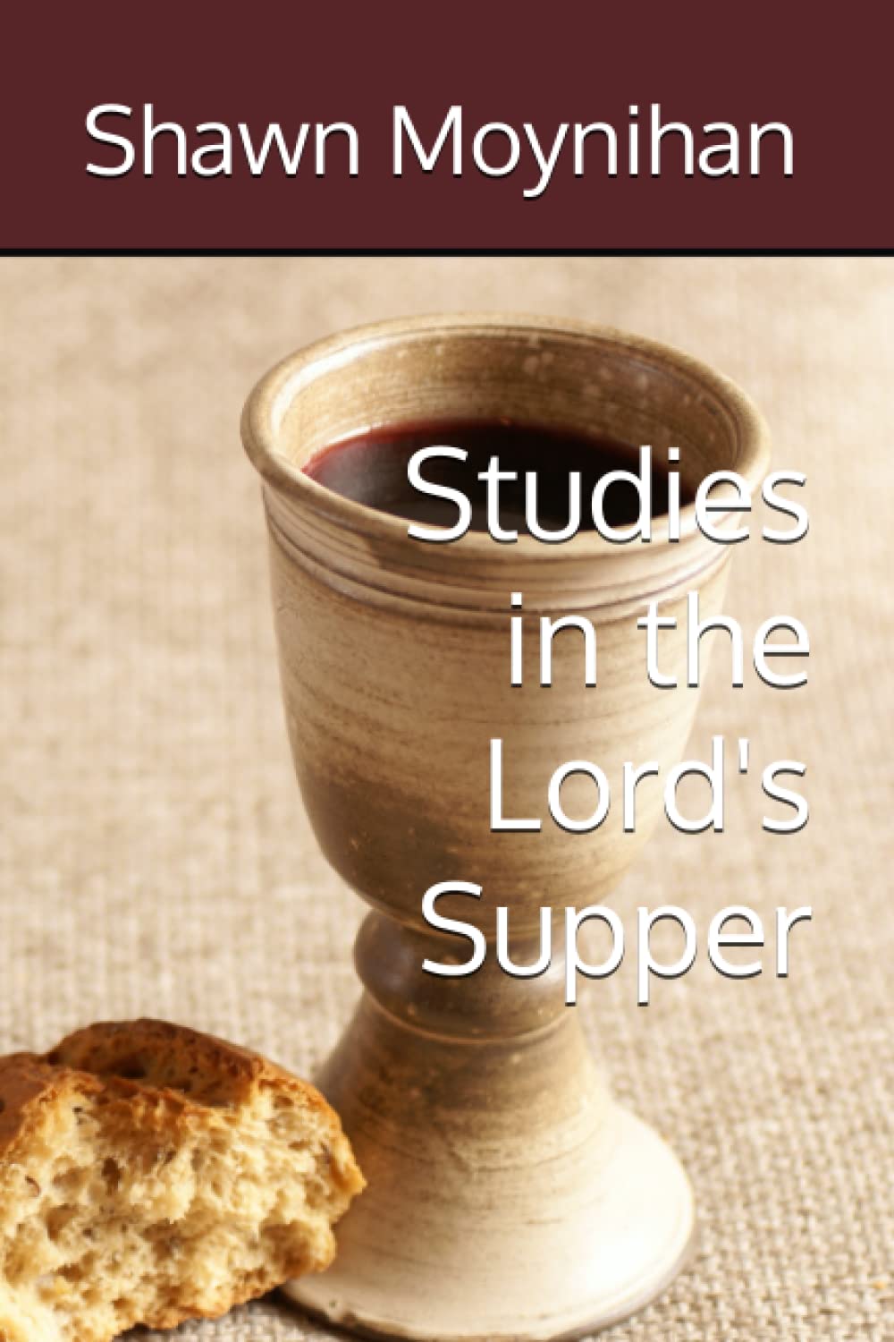 Studies in the Lord's Supper (Christadelphian Tidings Books)