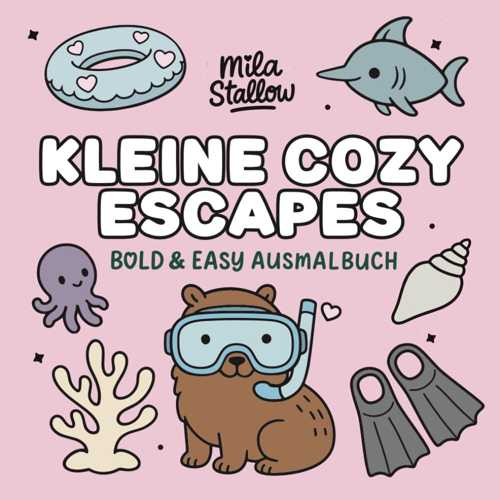 Kleine Cozy Escapes: Bold & Easy Ausmalbuch – süße, einfache Tiere & cozy Urlaubsmotive