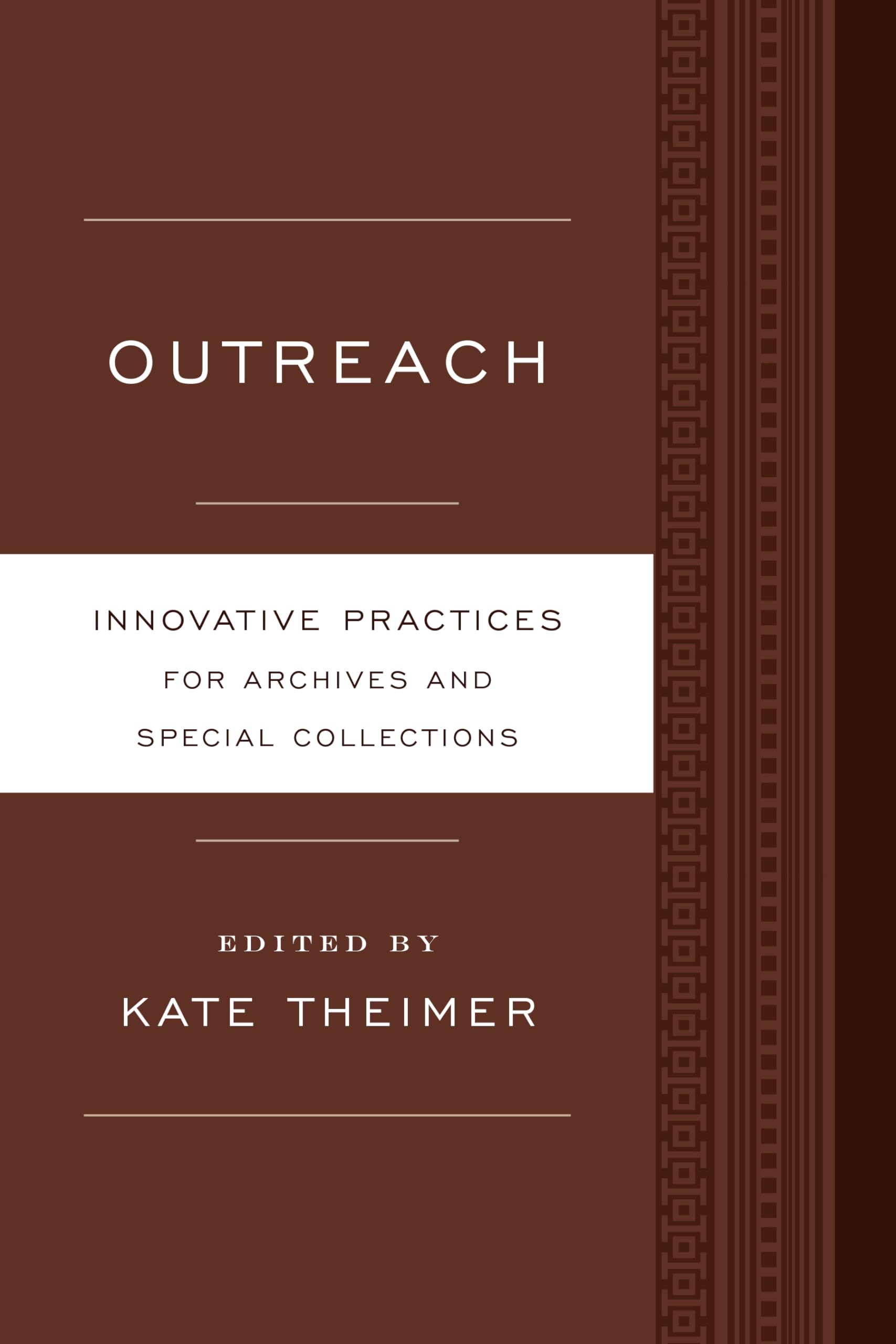 Outreach: Innovative Practices for Archives and Special Collections