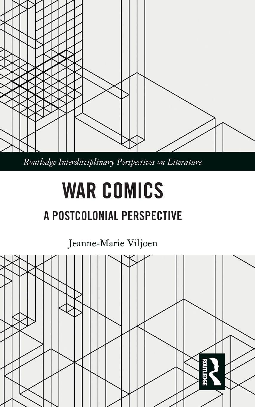 War Comics: A Postcolonial Perspective (Routledge Interdisciplinary Perspectives on Literature, 125)