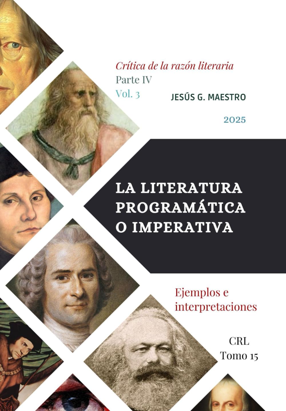 La literatura programática o imperativa: Ejemplos e interpretaciones (Crítica de la razón literaria)