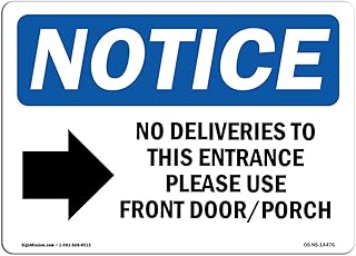 OSHA Notice Sign - No Deliveries To This Entrance | Rigid Plastic Sign | Protect Your Business, Construction Site, Warehouse & Shop Area | Â Made in the USA, 14