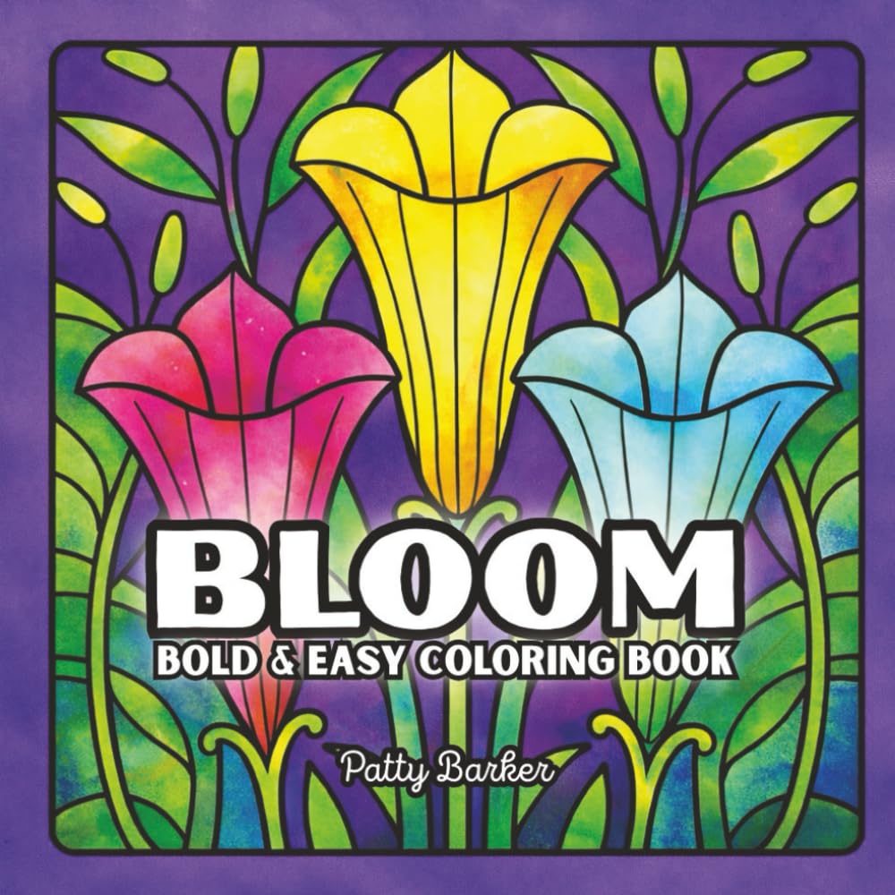 Bloom Flower Pattern Coloring Book for Adults: Bold and Easy Floral Designs for Relaxation, Mindfulness, and Stress Relief | 8.5"x8.5" | 50 images, ... & Easy Flowers: Coloring Books for Adults)