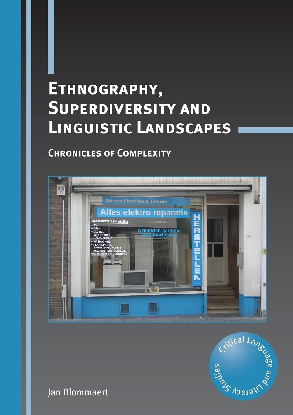 Buy Ethnography: Chronicles of Complexity: 18 (Critical Language and Literacy Studies, 18) — BookShops.in