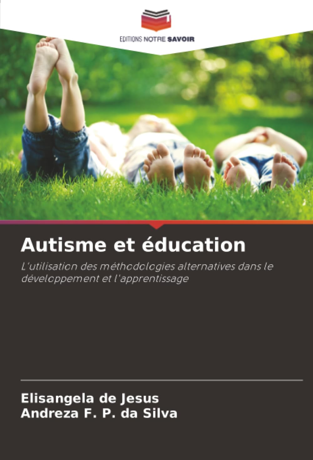 Autisme et éducation: L'utilisation des méthodologies alternatives dans le développement et l'apprentissage