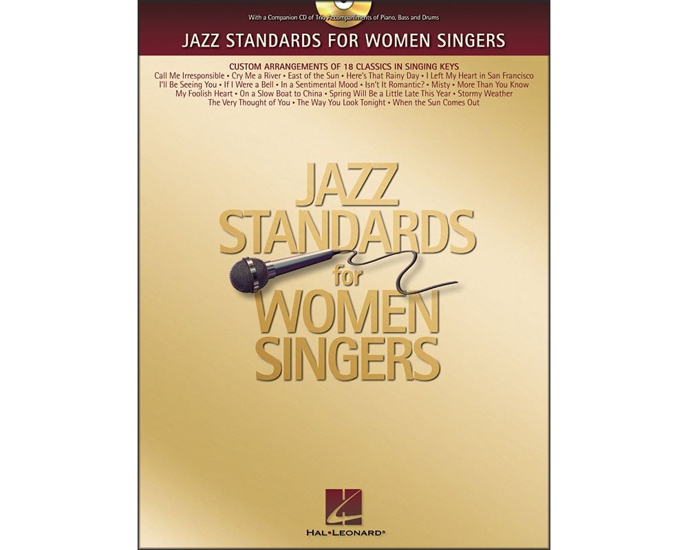 Jazz Standards for Women Singers: Custom Arrangements of 18 Classics in Singing Keys - Book/Online Audio