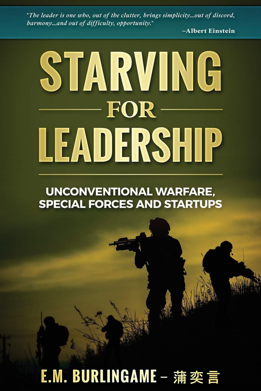 Starving for Leadership: Unconventional Warfare, Special Forces and Startups: 1