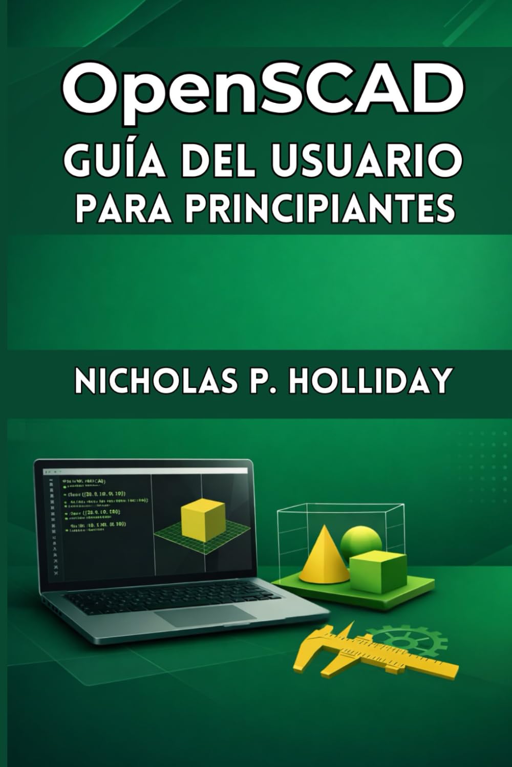 OpenSCAD GUÍA DEL USUARIO PARA PRINCIPIANTES