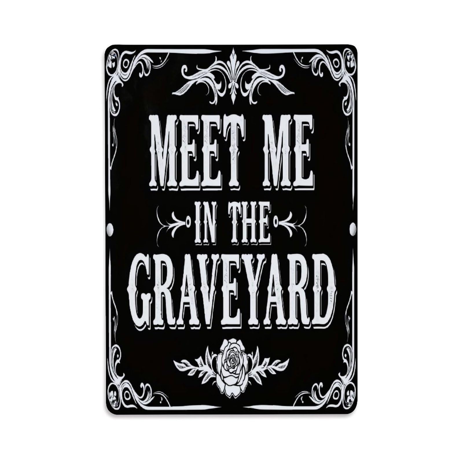 Meet Me In The Graveyard Retro Metal Tin Sign, Vintage Decor Art Poster for Bar, Home, Man Cave, Kitchen, Laundry Room Gift 8x12Inch