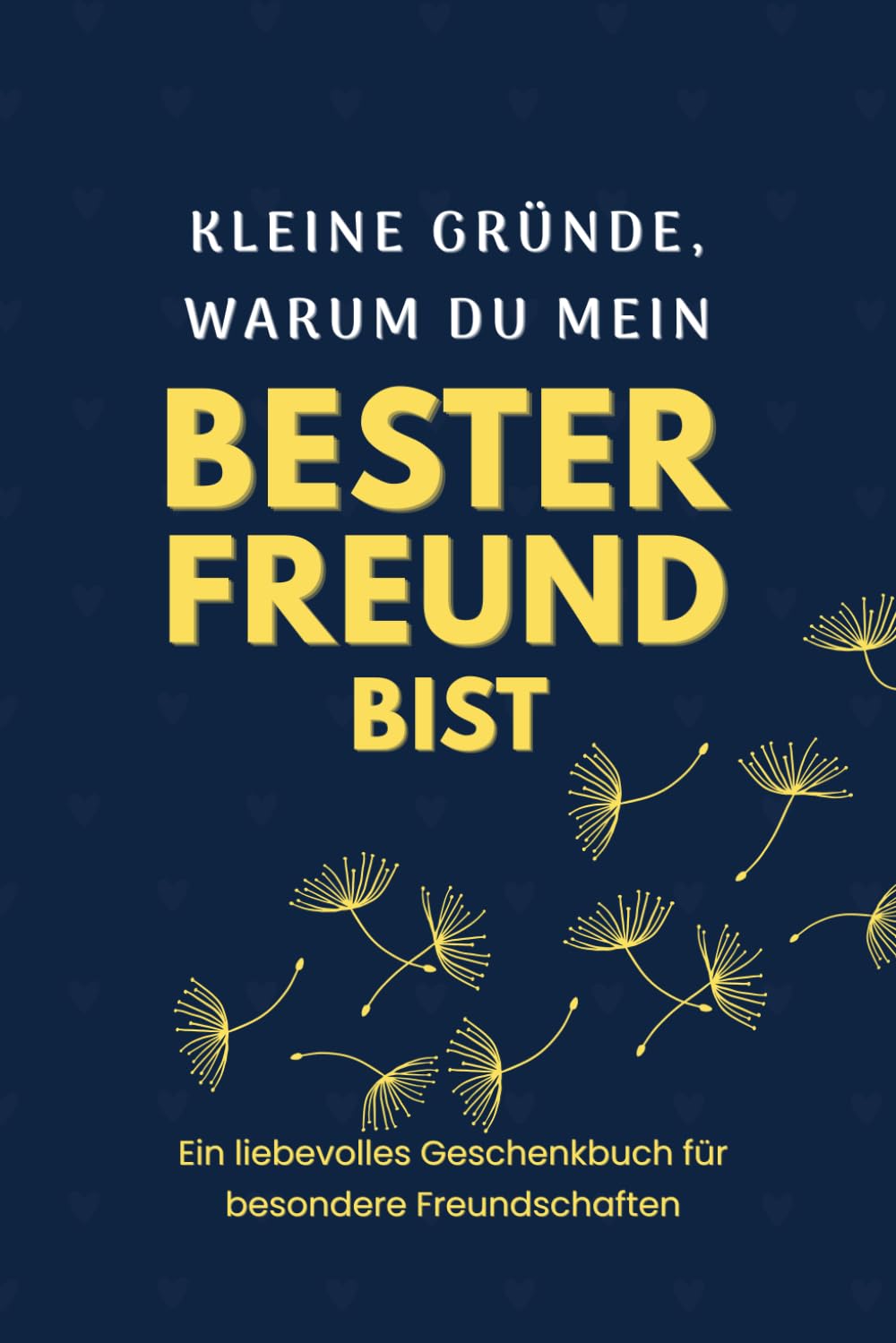 Kleine Gründe, warum du mein bester Freund bist: Ausfüllbuch für den besten Freund – ein persönliches Geschenk voller Erinnerungen, Wertschätzung und Freundschaft