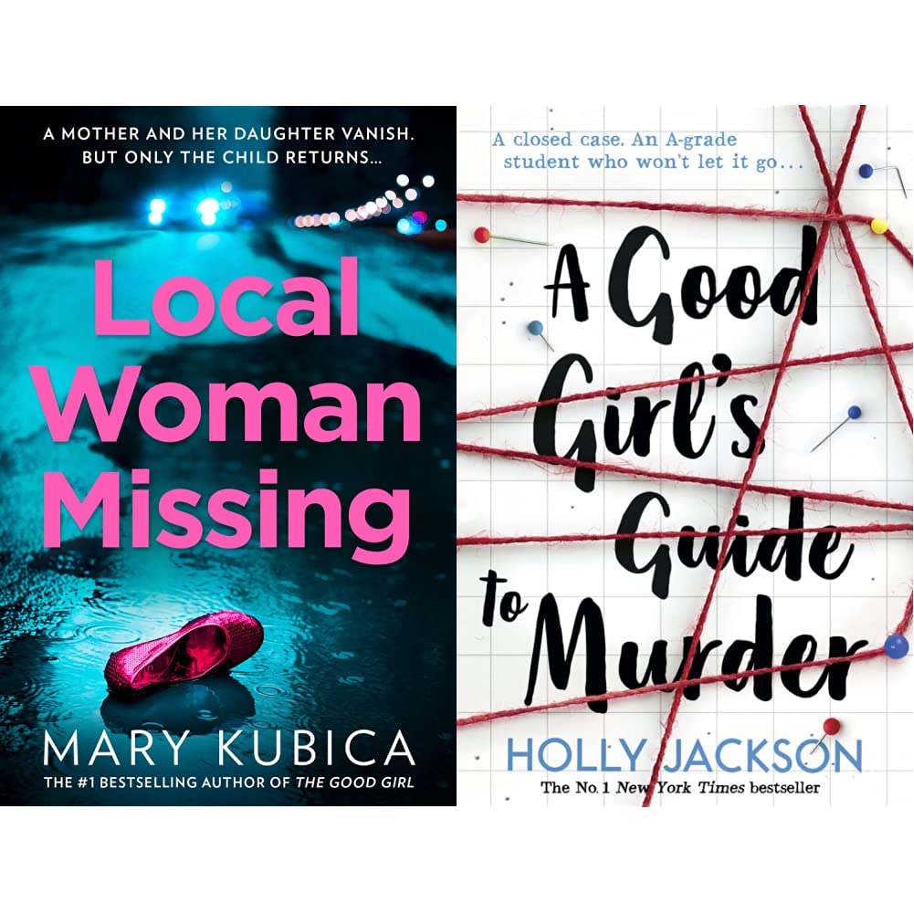 Local Woman Missing: A gripping thriller with a jaw-dropping twist from the New York Times bestselling author & A Good Girl'S Guide To Murder