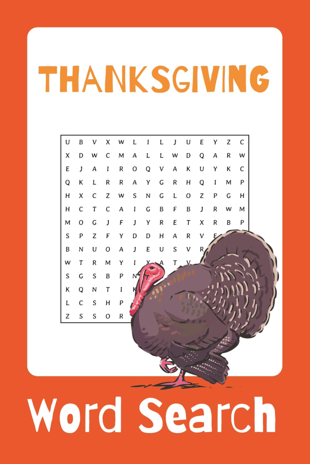 Thanksgiving Word Search Puzzle Book: Thanksgiving Family Fun with Word Searches. Thanksgiving themed with Turkey, Harvest, Gravy and more. | 6x9 ... fun time (Holidays Word Search Puzzle Series)