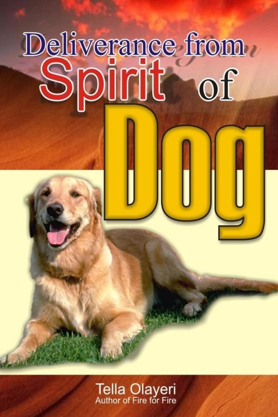 Deliverance from Spirit of Dog (Christian Personal Growth Books)