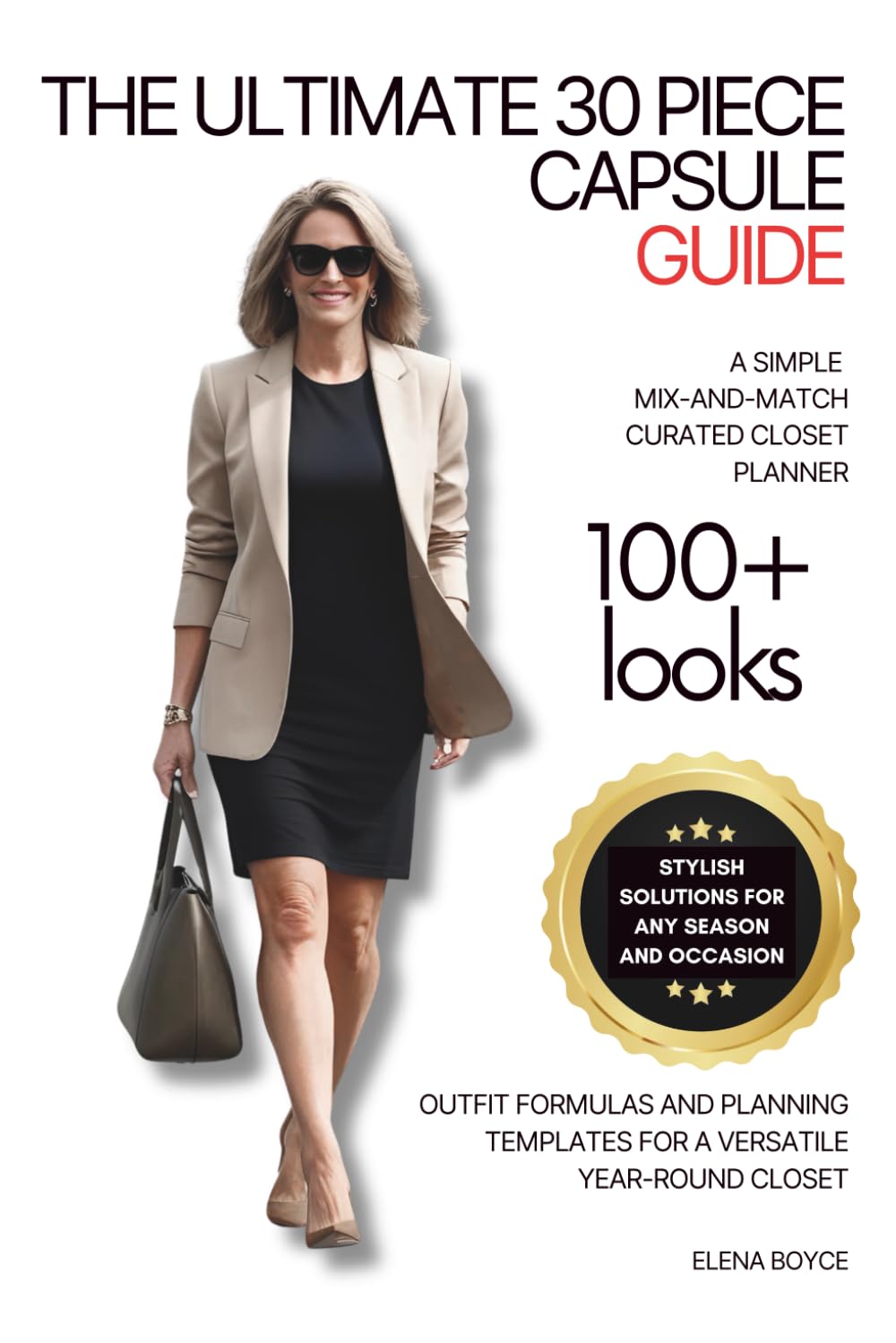 The Ultimate 30-Piece Capsule Wardrobe Guide: A Simple Mix-And-Match Curated Closet Planner