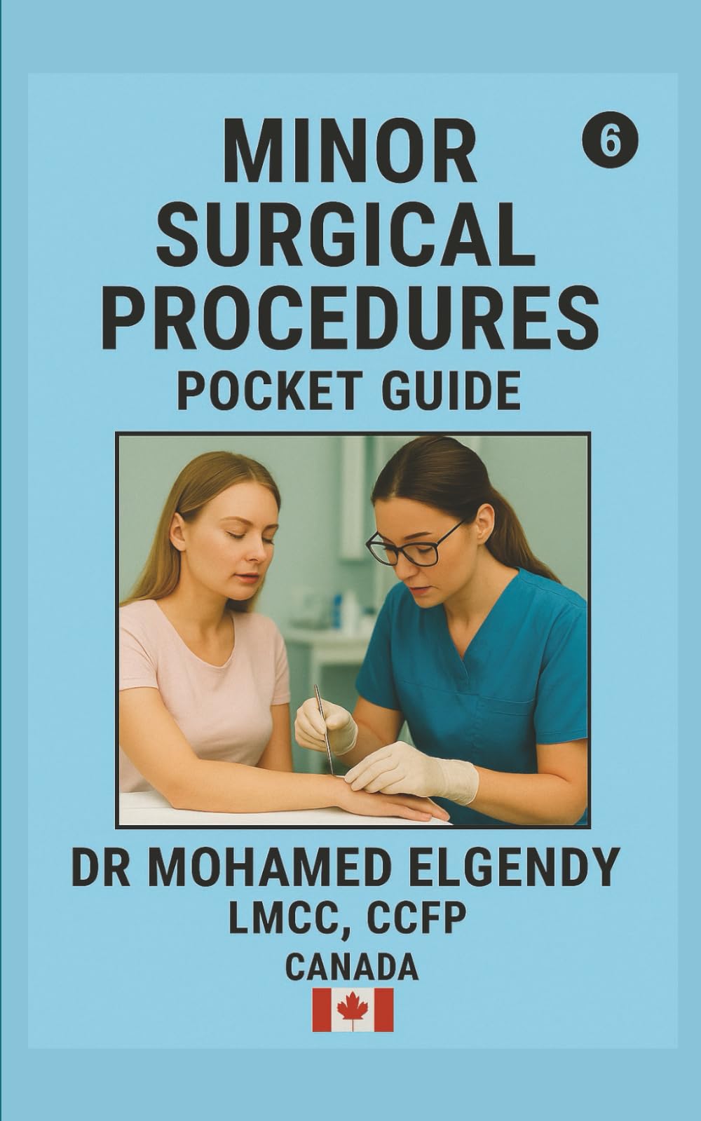 MINOR SURGICAL PROCEDURES POCKET GUIDE (THE EMERGENCY AND PRIMARY CARE POCKET GUIDE SERIES)