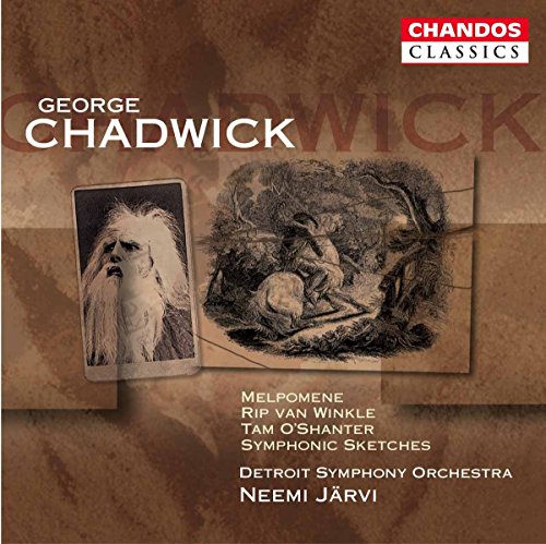 Chadwick: Melpomene / Rip van Winkle / Tam O'Shanter / Symphonic Sketches