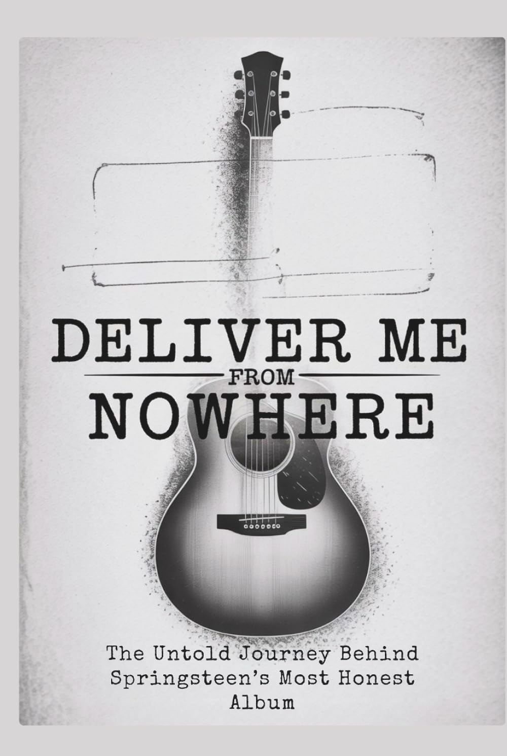 DELIVER ME FROM NOWHERE:: The Untold Journey Behind Springsteen’s Most Honest Album (Movies Review 2025)