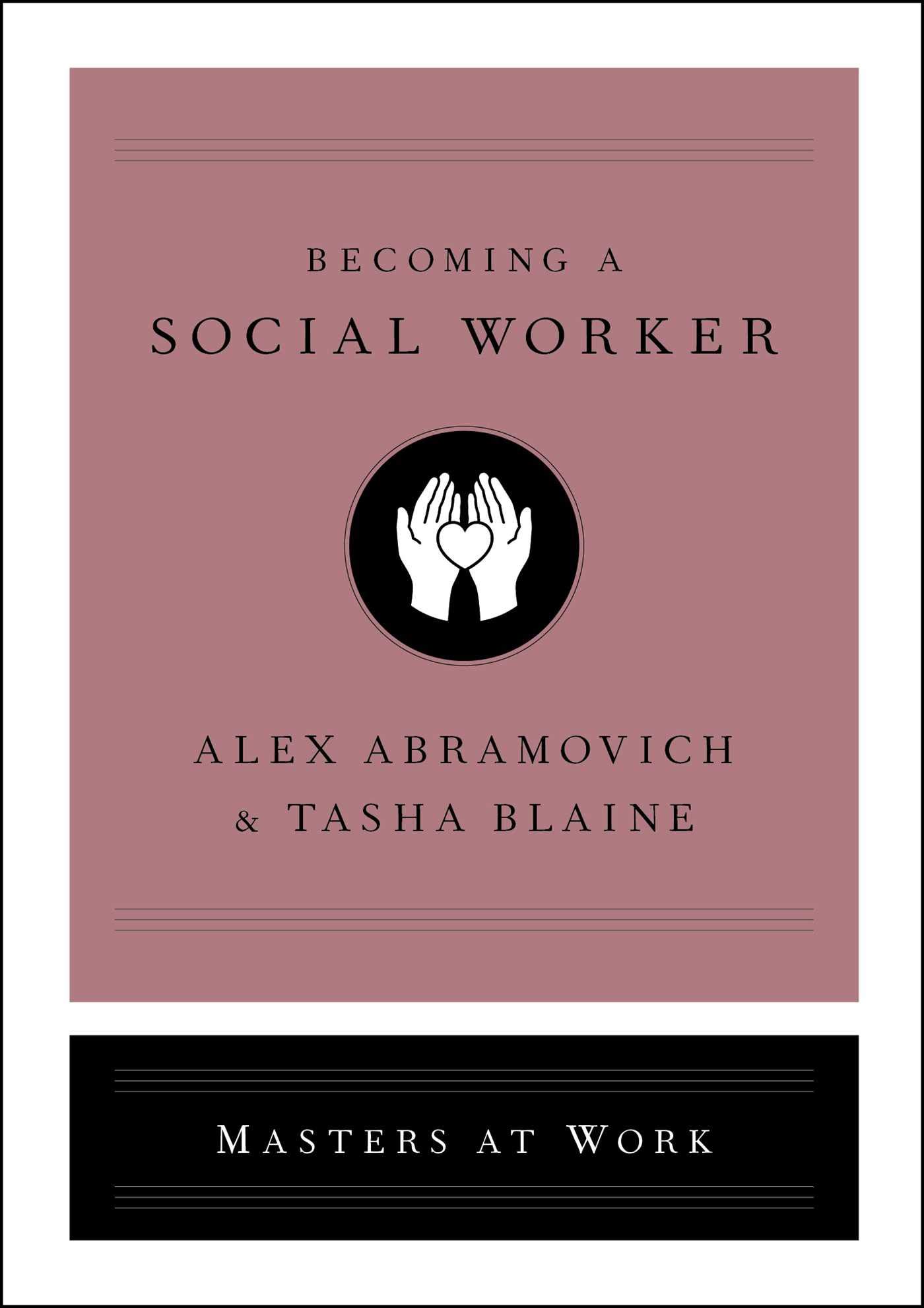 Becoming a Social Worker (Masters at Work)