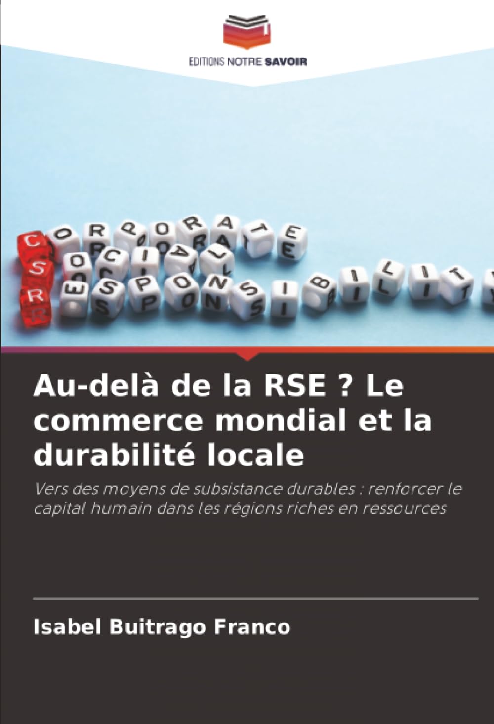 Au-delà de la RSE ? Le commerce mondial et la durabilité locale: Vers des moyens de subsistance durables : renforcer le capital humain dans les régions riches en ressources