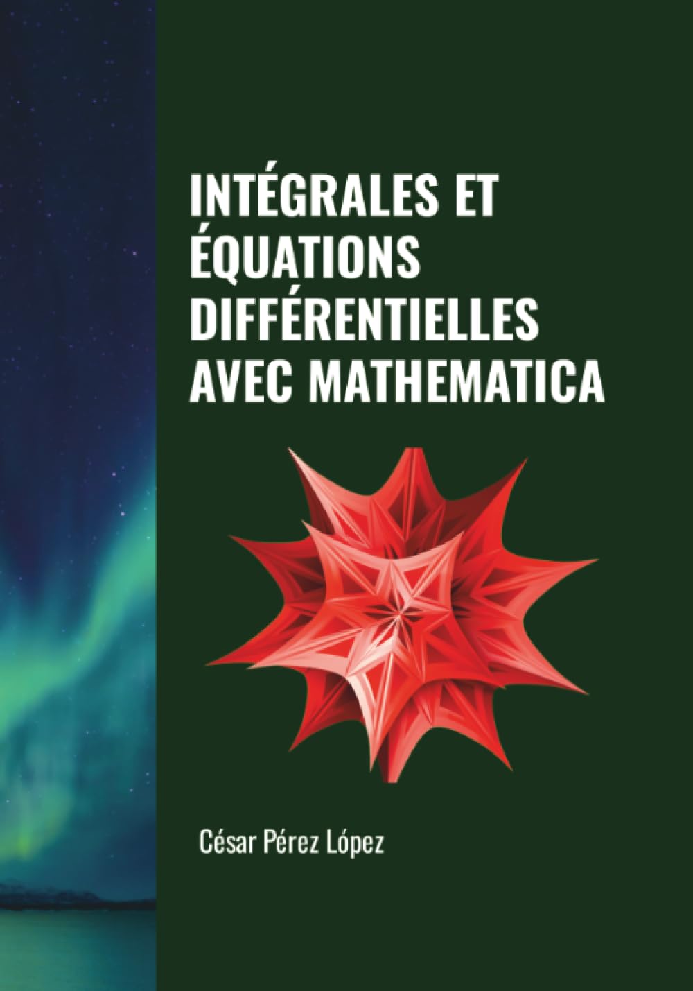 INTÉGRALES ET ÉQUATIONS DIFFÉRENTIELLES AVEC MATHEMATICA