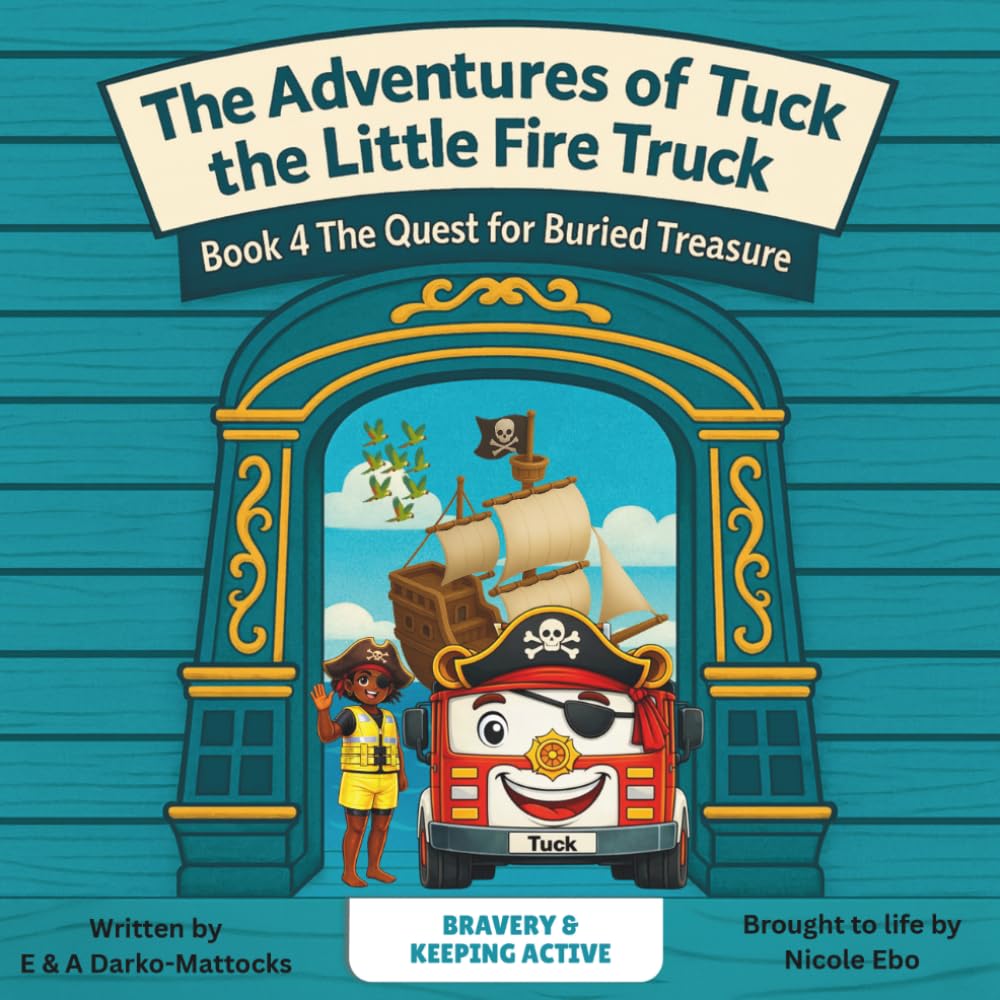 BOOK 4 - The Quest for Buried Treasure: The Adventures of Tuck the Little Fire Truck