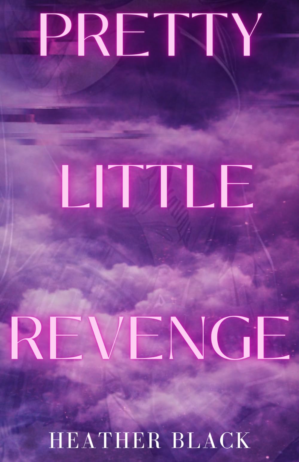 Pretty Little Revenge: A Taboo Revenge Romance