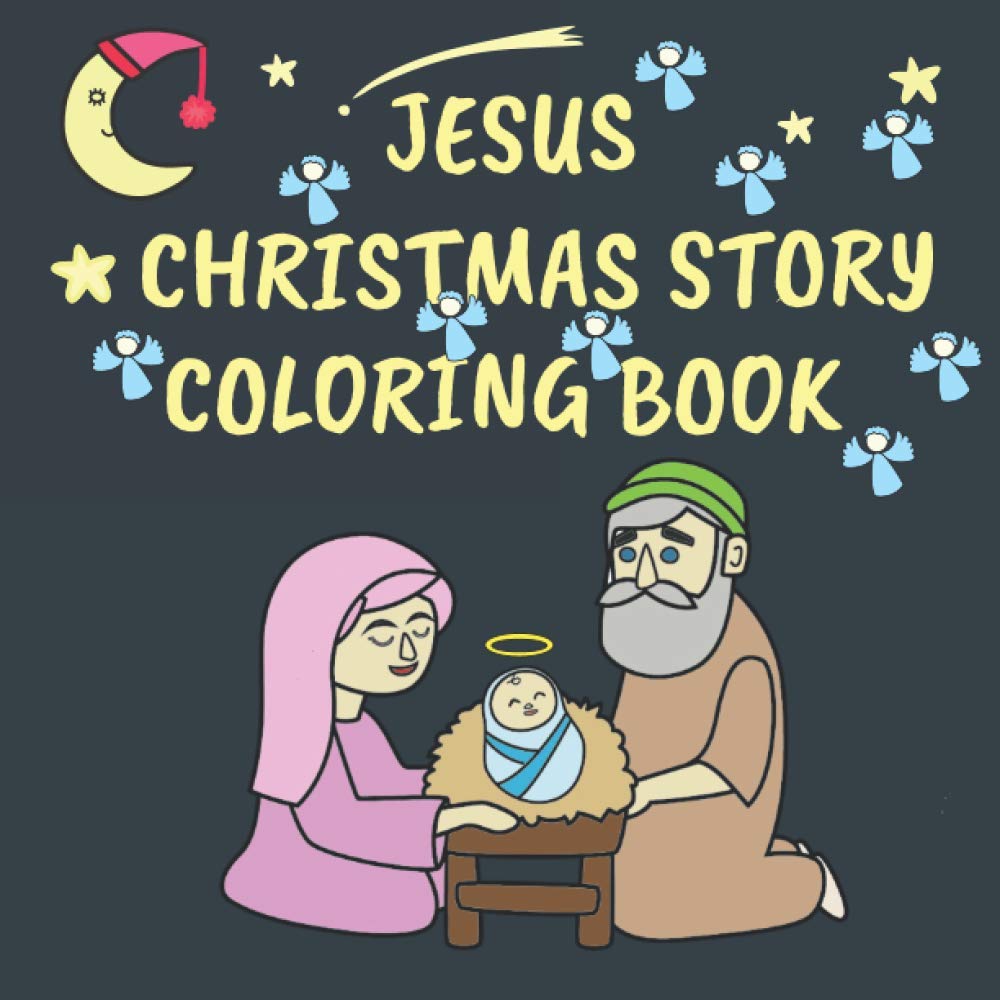 Jesus Christmas Story Coloring Book: Simple Bible and Alphabet Coloring Pages, Large, Simple and Bold Pictures for Kids