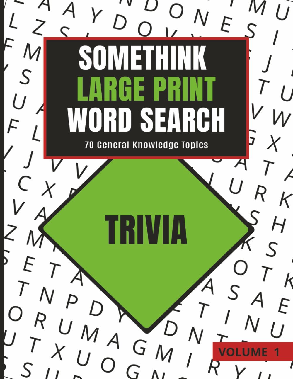 Trivia Word Search Book in Large Print: A NEW Word Search book with 70 General Knowledge Themed Puzzles for Adults & Teens