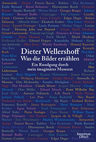 Was die Bilder erzählen: Ein Rundgang durch mein imaginäres Museum Was die Bilder erzählen: Ein Rundgang durch mein imaginäres Museum