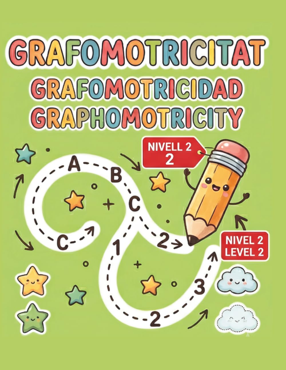 Grafomotricidad Trilingüe - NIVEL 2: Cuaderno de trazos de numeros y letras. Català - Castellano - English. Aprendizaje a través del juego.