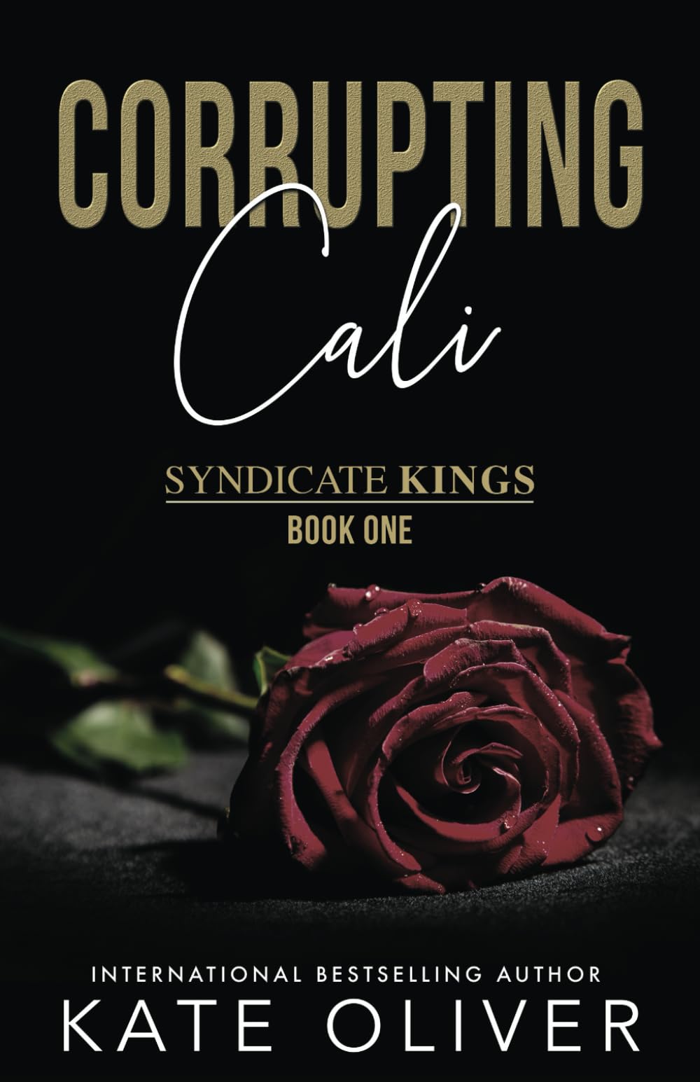Corrupting Cali: Alternate Edition (Syndicate Kings)