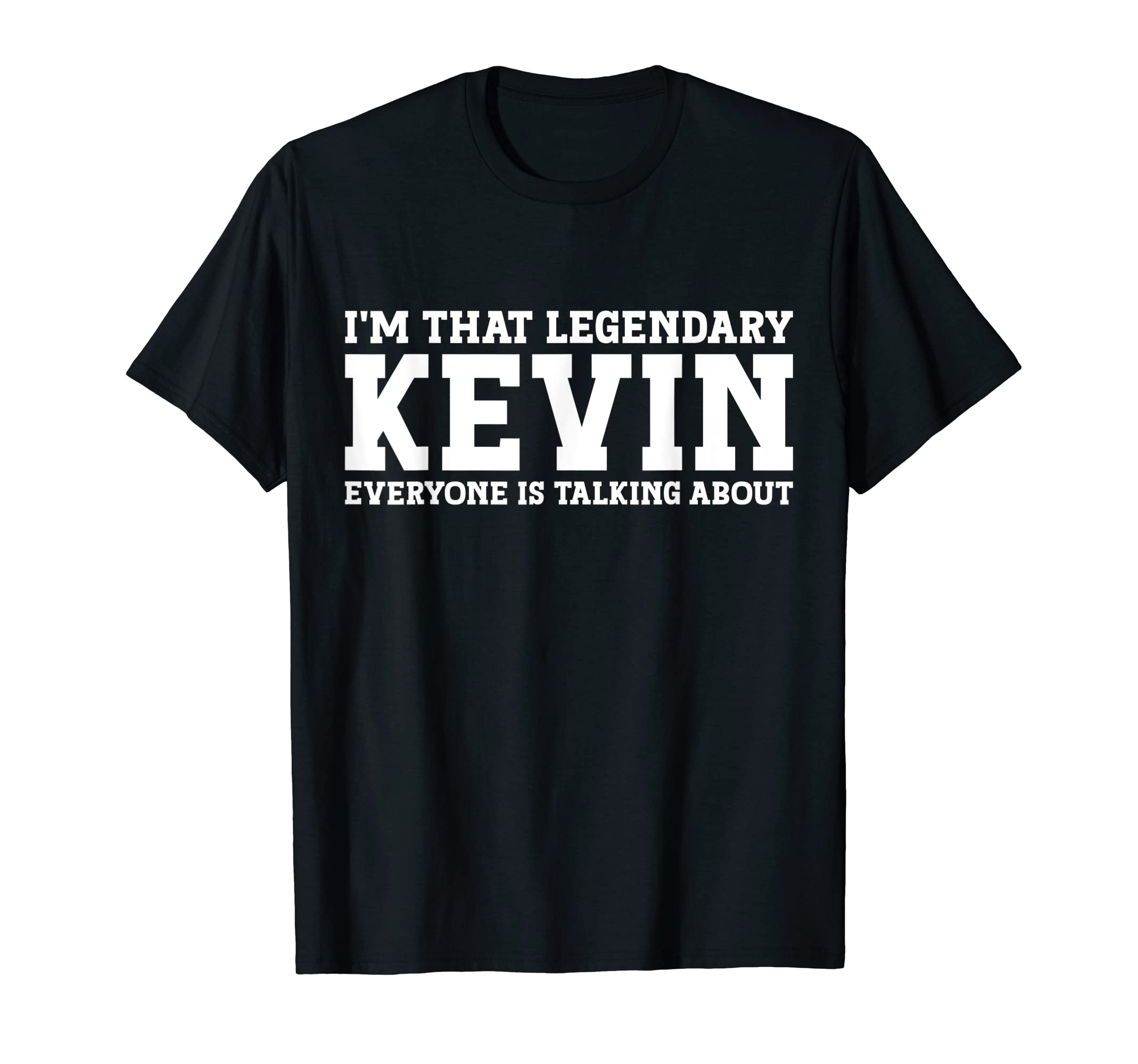 Kevin Gifts Kevin Tee Men Name Birthday GiftsKevin Personal Name Funny Kevin T-ShirtOEKO-TEX STANDARD 100