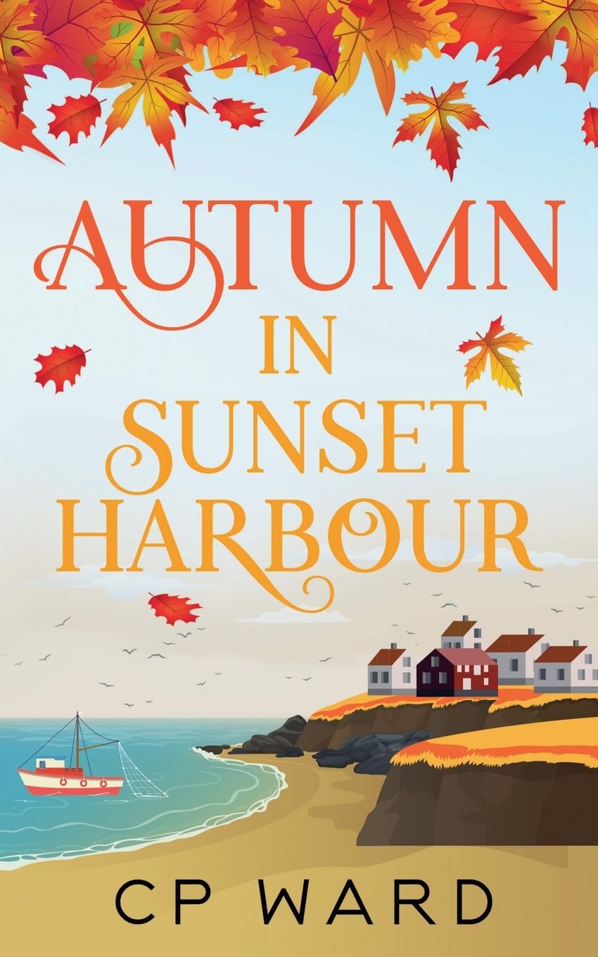 Autumn in Sunset Harbour (The Warm Days of Autumn)
