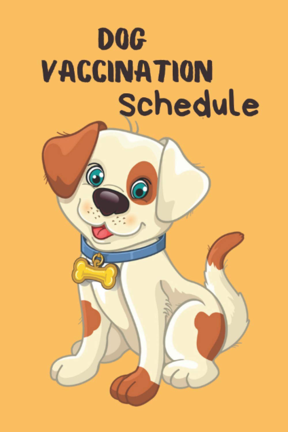 DOG VACCINATION Schedule: Shots Record Card, Puppy Vaccine Book, Vaccine Book Record,Dog Vaccination Record Book, Dog Immunization Log, Dogs Medical ... - Perfect Gift for Dog Owners and Lovers