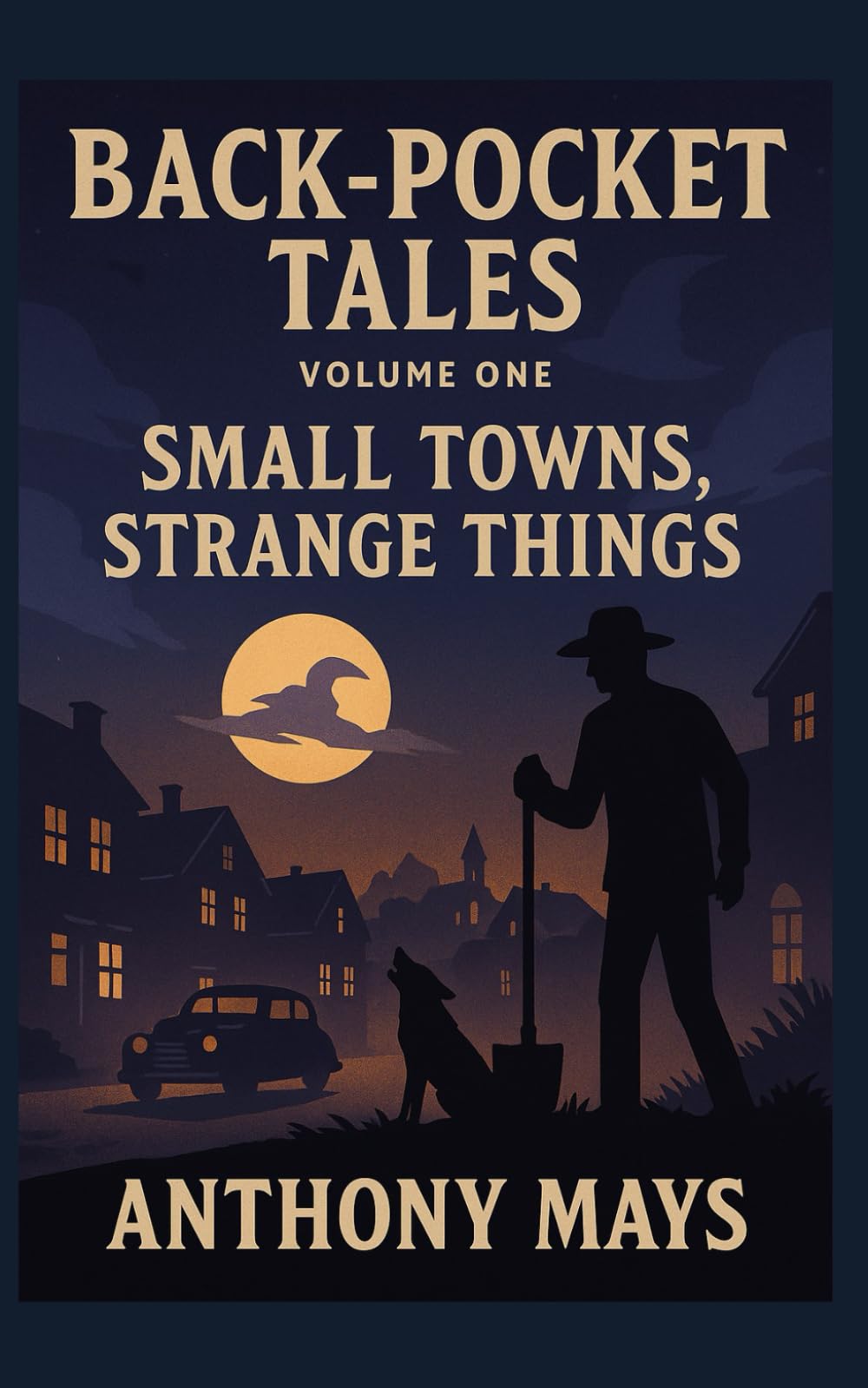 Back-Pocket Tales: Small Towns, Strange Things: 1