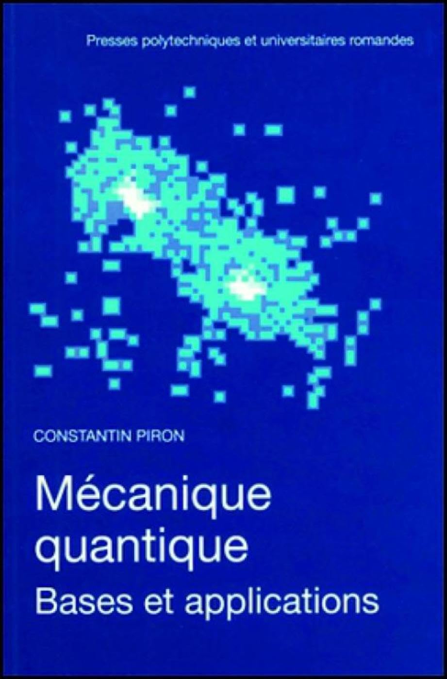 Mécanique quantique. Bases et applications